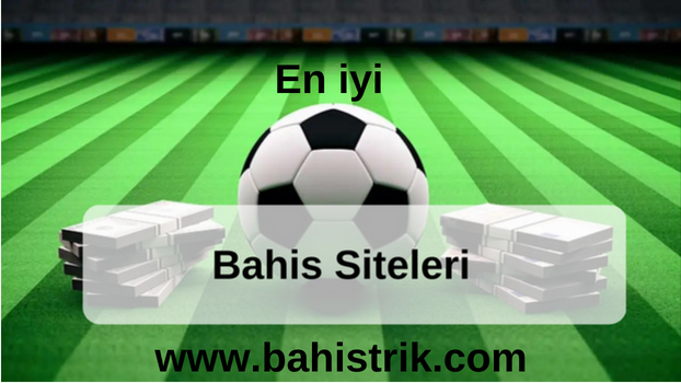 En iyi Bahis Siteleri www.bahistirk.com