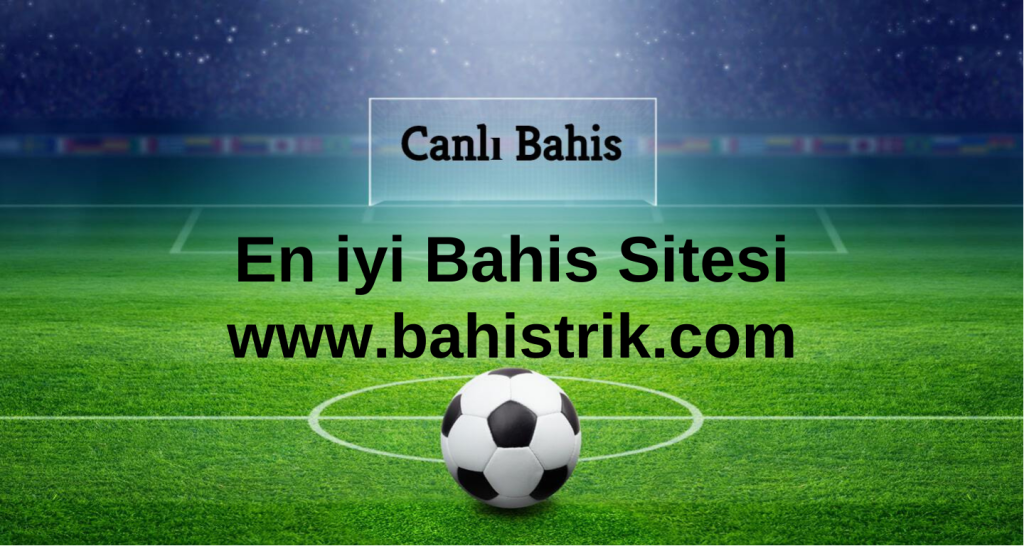 En iyi Bahis Siteleri www.bahistrik.com