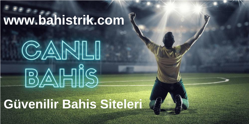 Güvenilir Bahis Siteleri www.bahistirk.com