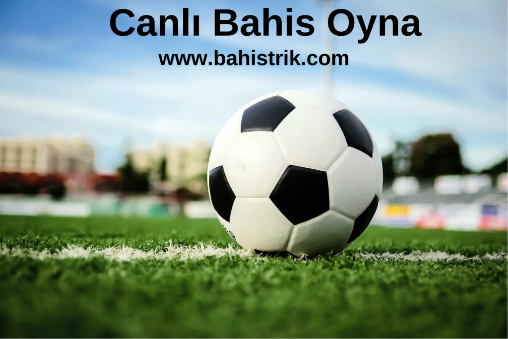 Canlı Bahis Oyna